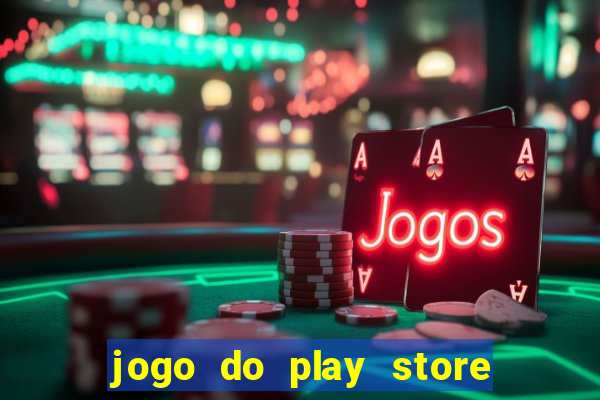 jogo do play store que ganha dinheiro de verdade